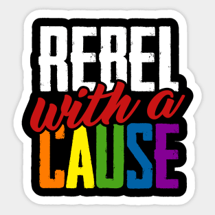 Rebel with a cause Sticker